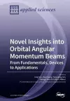 Novel Insights into Orbital Angular Momentum Beams cover