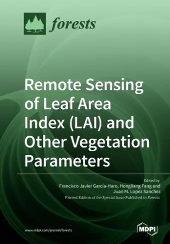 Remote Sensing of Leaf Area Index (LAI) and Other Vegetation Parameters cover