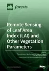 Remote Sensing of Leaf Area Index (LAI) and Other Vegetation Parameters cover