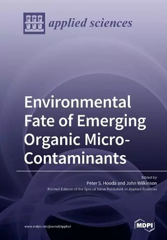 Environmental Fate of Emerging Organic Micro-Contaminants cover