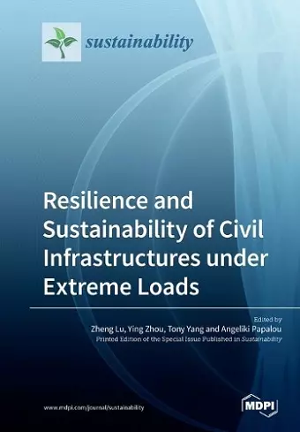 Resilience and Sustainability of Civil Infrastructures under Extreme Loads cover