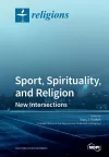 Sport, Spirituality, and Religion cover