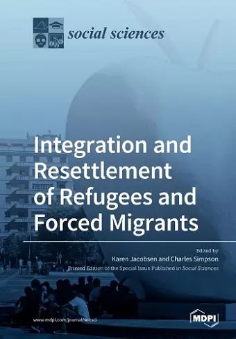 Integration and Resettlement of Refugees and Forced Migrants cover