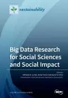 Big Data Research for Social Sciences and Social Impact cover
