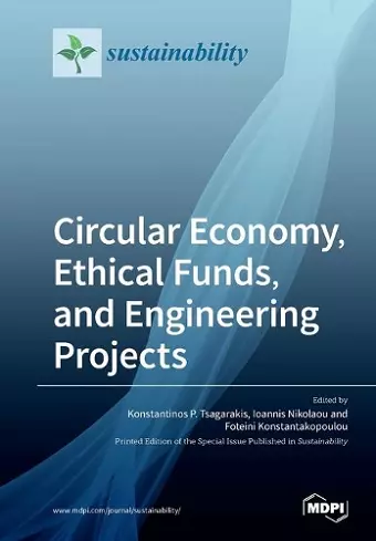 Circular Economy, Ethical Funds, and Engineering Projects cover