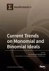 Current Trends on Monomial and Binomial Ideals cover