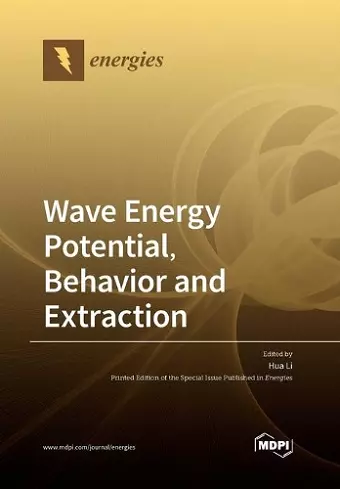 Wave Energy Potential, Behavior and Extraction cover