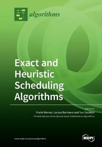 Exact and Heuristic Scheduling Algorithms cover