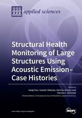 Structural Health Monitoring of Large Structures Using Acoustic Emission-Case Histories cover