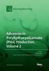 Advances in Polyhydroxyalkanoate (PHA) Production, Volume 2 cover