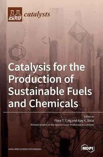 Catalysis for the Production of Sustainable Fuels and Chemicals cover