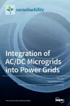 Integration of AC/DC Microgrids into Power Grids cover