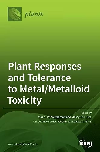 Plant Responses and Tolerance to Metal/Metalloid Toxicity cover