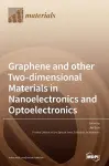 Graphene and other Two-dimensional Materials in Nanoelectronics and Optoelectronics cover