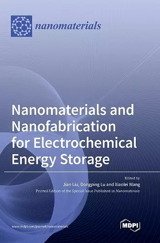 Nanomaterials and Nanofabrication for Electrochemical Energy Storage cover