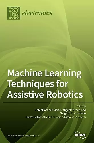 Machine Learning Techniques for Assistive Robotics cover