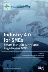 Industry 4.0 for SMEs - Smart Manufacturing and Logistics for SMEs cover