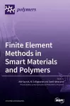 Finite Element Methods in Smart Materials and Polymers cover