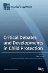 Critical Debates and Developments in Child Protection cover