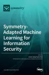 Symmetry-Adapted Machine Learning for Information Security cover