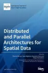 Distributed and Parallel Architectures for Spatial Data cover