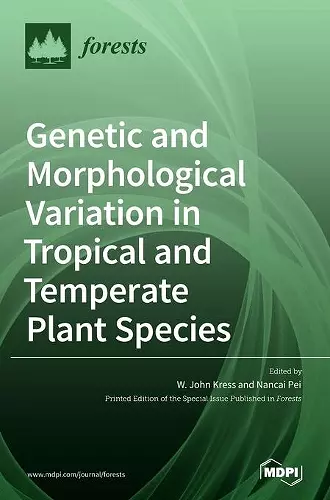 Genetic and Morphological Variation in Tropical and Temperate Plant Species cover