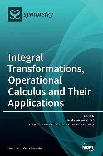 Integral Transformations, Operational Calculus and Their Applications cover