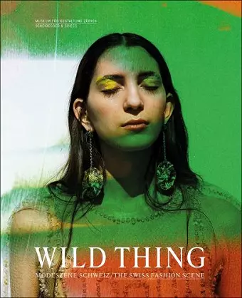 Wild Thing – The Swiss Fashion Scene cover