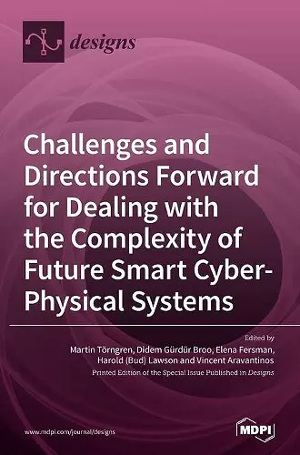 Challenges and Directions Forward for Dealing with the Complexity of Future Smart Cyber-Physical Systems cover