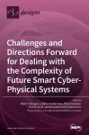 Challenges and Directions Forward for Dealing with the Complexity of Future Smart Cyber-Physical Systems cover