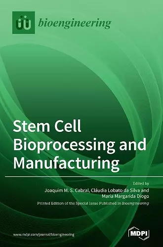 Stem Cell Bioprocessing and Manufacturing cover