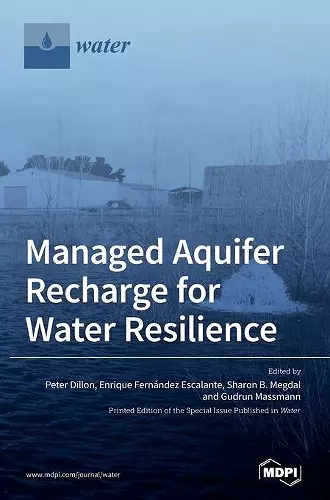 Managed Aquifer Recharge for Water Resilience cover