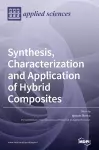 Synthesis, Characterization and Application of Hybrid Composites cover