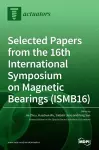 Selected Papers from the 16th International Symposium on Magnetic Bearings (ISMB16) cover