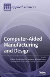 Computer-Aided Manufacturing and Design cover