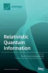 Relativistic Quantum Information cover