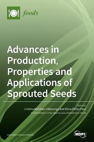 Advances in Production, Properties and Applications of Sprouted Seeds cover