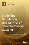 Modelling, Simulation and Control of Thermal Energy Systems cover