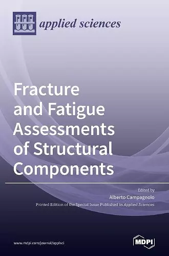 Fracture and Fatigue Assessments of Structural Components cover