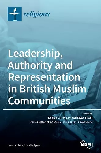 Leadership, Authority and Representation in British Muslim Communities cover