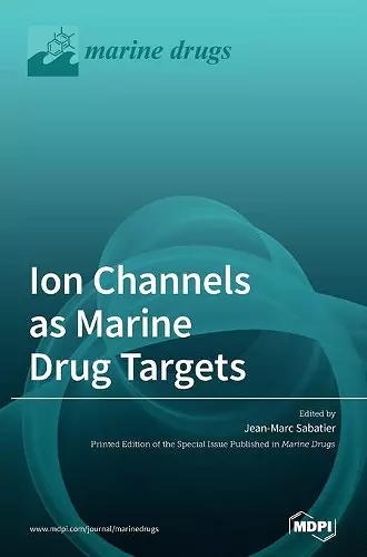 Ion Channels as Marine Drug Targets cover