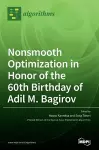 Nonsmooth Optimization in Honor of the 60th Birthday of Adil M. Bagirov cover