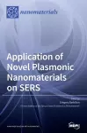 Application of Novel Plasmonic Nanomaterials on SERS cover