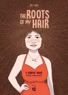 The Roots of My Hair cover