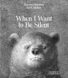 When I Want to Be Silent cover