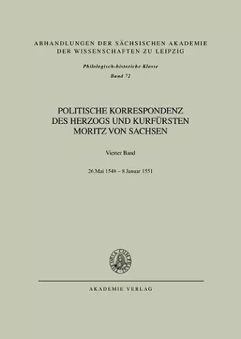 Politische Korrespondenz DES Herzogs Und Kurfuersten Moritz Von Sachsen cover