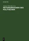 Metamorphosen DES Politischen Grundfragen Plitischer Einheitsbildung Seit Den 20er Jahren cover