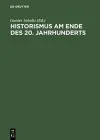 Historismus am Ende DES 20. Jahrhunderts Eine Internationale Diskussion cover