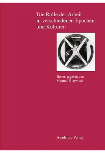 Die Rolle der Arbeit in verschiedenen Epochen und Kulturen cover