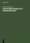 Staatsbildung als Königskunst cover